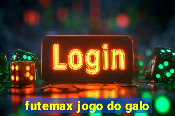 futemax jogo do galo